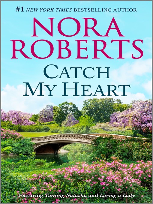 Title details for Catch My Heart by Nora Roberts - Wait list